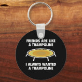 Porte-clés Les Amis Sont Comme Un Trampoline (Recto)