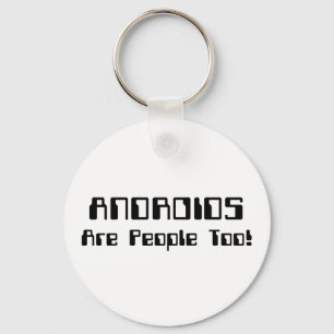 Porte-clés Les ANDROIDES Sont Aussi Des Gens !