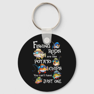 Porte-clés Les Cannes à Pêche Sont Comme des Chips Vous Ne Po