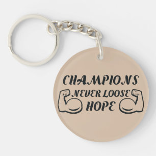 Porte-clés Les champions n'ont jamais perdu espoir motivation