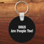 Porte-clés Les CHIENS Sont Aussi Des Gens ! (Recto)