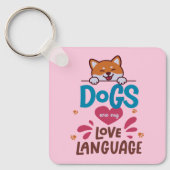 Porte-clés Les Chiens Sont Ma Langue D'Amour (Recto)