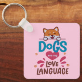 Porte-clés Les Chiens Sont Ma Langue D'Amour (Recto)
