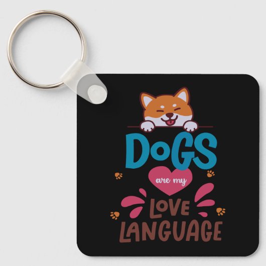 Porte-clés Les Chiens Sont Ma Langue D'Amour (Recto)