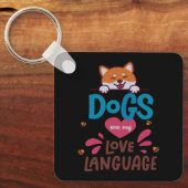 Porte-clés Les Chiens Sont Ma Langue D'Amour (Recto)