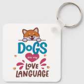 Porte-clés Les Chiens Sont Ma Langue D'Amour (Dos)