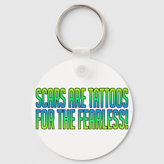 Porte-clés Les cicatrices sont des tatouages (Recto)