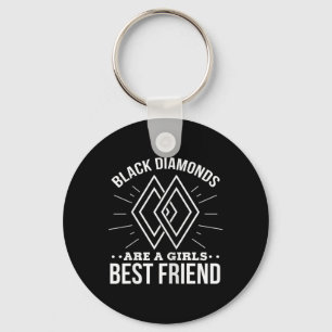 Porte-clés Les diamants noirs sont le meilleur ami d'une fill