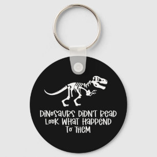 Porte-clés Les dinosaures n'ont pas lu, voyez ce qui est arri