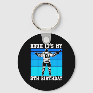 Porte-clés Les enfants bruh c'est mon 8ème anniversaire de ho