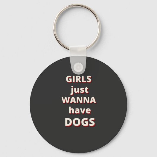Porte-clés les filles veulent juste avoir des chiens (Recto)