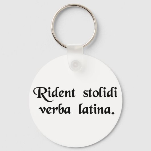Porte-clés Les fous rient de la langue latine. (Recto)