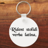 Porte-clés Les fous rient de la langue latine. (Recto)