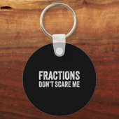 Porte-clés Les fractions ne me font pas peur _ Prof de maths (Recto)