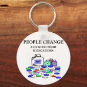 Porte-clés les gens changent de médicaments blague (Recto)
