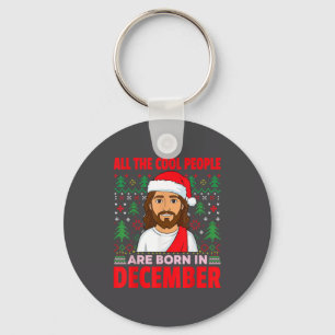 Porte-clés Les gens cool sont nés en décembre Jésus Noël C