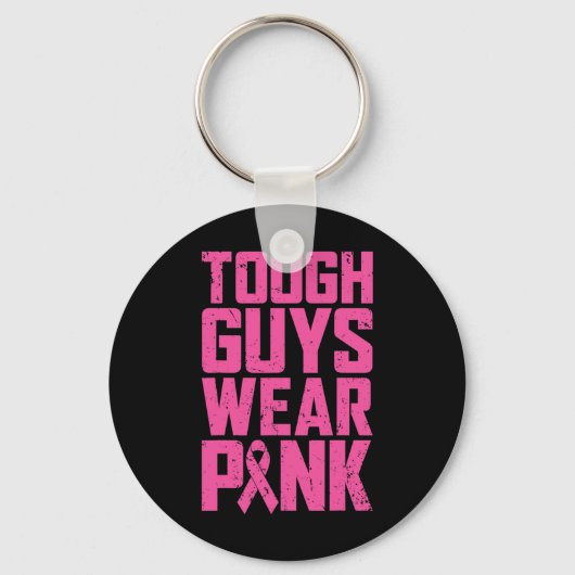 Porte-clés Les hommes durs portent le rose du sein de sensibi (Recto)