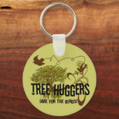 Porte-clés Les huggers d'arbres sont pour les oiseaux (Recto)