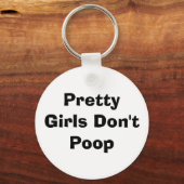 Porte-clés Les jolies filles n'ont pas le caca (Recto)