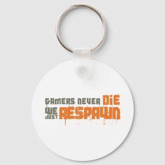 Porte-clés Les Joueurs Ne Meurent Jamais Nous Nous Contentons (Recto)