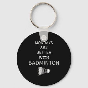 Porte-clés Les lundis vintage sont meilleurs avec badminton r