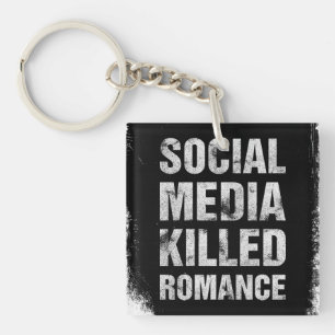 Porte-clés Les médias sociaux ont tué la romance