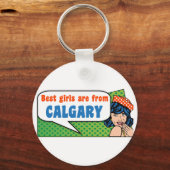 Porte-clés Les meilleures filles sont de Calgary (Recto)