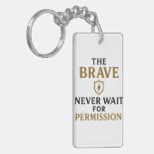 Porte-clés Les plus courageux n'attendent jamais la permissio (Devant gauche)
