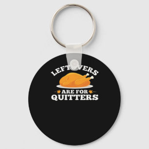 Porte-clés Les Restes Sont Pour Les Quitters, Thanksgiving Ma
