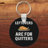 Porte-clés Les restes sont pour Quitters Creative Décontracté (Recto)