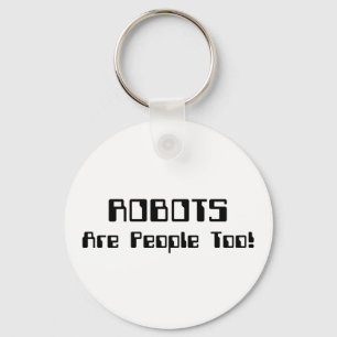 Porte-clés Les ROBOTS Sont Aussi Des Gens !
