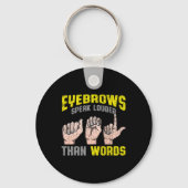 Porte-clés Les sourcils parlent plus fort que les mots "Sourd (Verso)