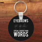 Porte-clés Les sourcils Parlent Plus Haut Que Les Mots Sourds (Recto)