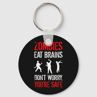 Porte-clés Les zombies mangent des cerveaux - Ne vous inquiét