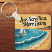 Porte-clés Less Scrolling, More Living (Recto)