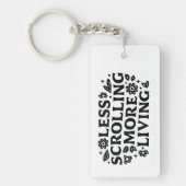 Porte-clés Less scrolling more living mindfulness quotes (Devant)