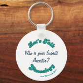 Porte-clés Let’s Talk Genealogy: Favorite Ancestor (Recto)