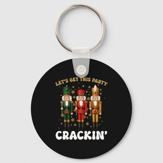 Porte-clés Lets Get This Party Crackin Christmas Nutcracker S (Recto)