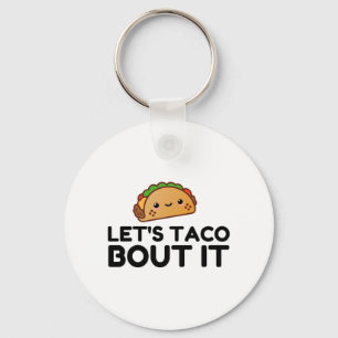 PORTE-CLÉS LETS TACO BOUT IT