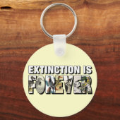 Porte-clés L'Extinction Est Pour Toujours (Recto)