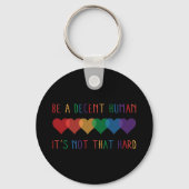 Porte-clés LGBT Heart Retro Be A Decent Human Ce n'est pas qu (Verso)