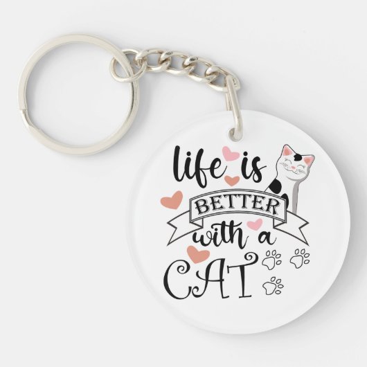 Porte-clés Life is Better With a Cat quote slogan (Devant)
