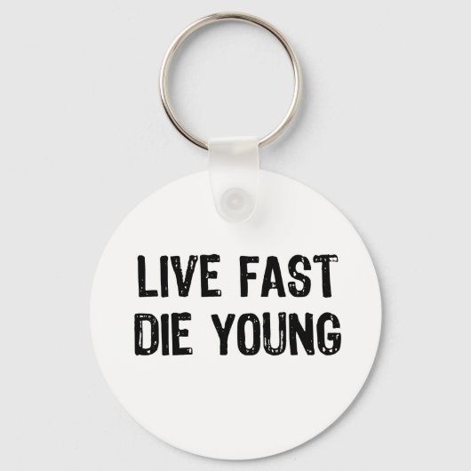 Porte-clés Live Fast, Die Young (Recto)