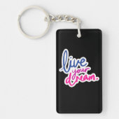 Porte-clés Live Your Dream Rectangle Porte - clé (Devant)