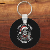 Porte-clés Look At Me Being All Festive And , Funny Skeleton (Recto)