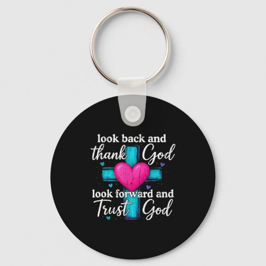Porte-clés Look Back And Thank God Look Forward And Trust God (Recto)