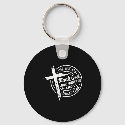 Porte-clés Look Back And Thank God Look Forward And Trust God (Recto)
