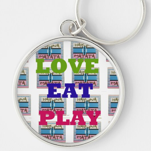 Porte-clés Love Eat Play Hakuna Matata Art Print (Devant)