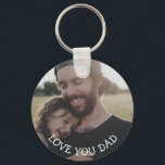 Porte-clés Love you Dad, Personalized Photo<br><div class="desc">This personalized picture key chain is a perfect gift for your dad for father's day or a birthday.</div>