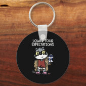 Porte-clés Lower Your Expectations (Recto)